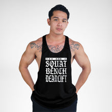 Load image into Gallery viewer, STR157 Squat Bench Deadlift The Big 3 Bodybuilder Stringer Tank Top