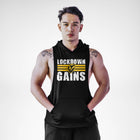Lōckdown Gains Sleeveless Hoodie