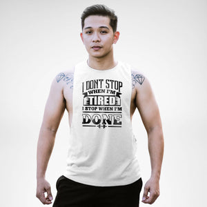 AM124 I Don't Stop When I'm Tired Openside Tank Top