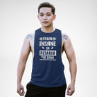 AM131 Train Insane Or Remain The Same Openside Tank Top