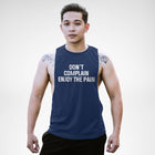AM134 Don't Complain Enjoy The Pain Openside Tank Top