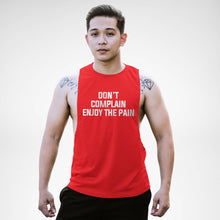 Load image into Gallery viewer, AM134 Don&#39;t Complain Enjoy The Pain Openside Tank Top