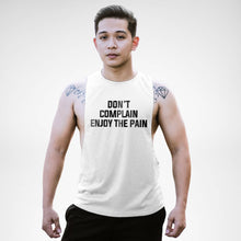 Load image into Gallery viewer, AM134 Don&#39;t Complain Enjoy The Pain Openside Tank Top