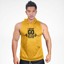 Load image into Gallery viewer, SMH115 I Must Go My Gym Needs Me Sweat Muscle Hoodie