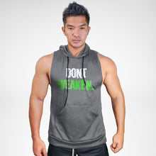 Load image into Gallery viewer, Don&#39;t Weaken Sweat Muscle Hoodie