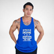 Load image into Gallery viewer, STR131 Train Insane Or Remain The Same Bodybuilder Stringer Tank Top