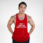STR134 Don't Complain Enjoy The Pain Bodybuilder Stringer Tank Top